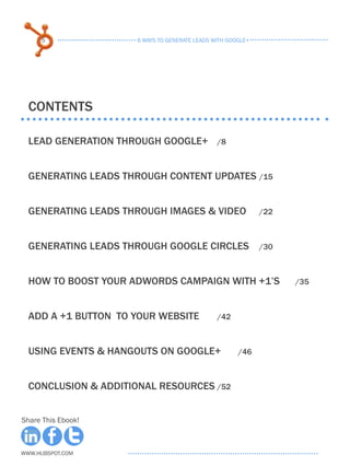 5                6 ways to generate leads with google+




  COntents

  Lead Generation through google+	              /8
...