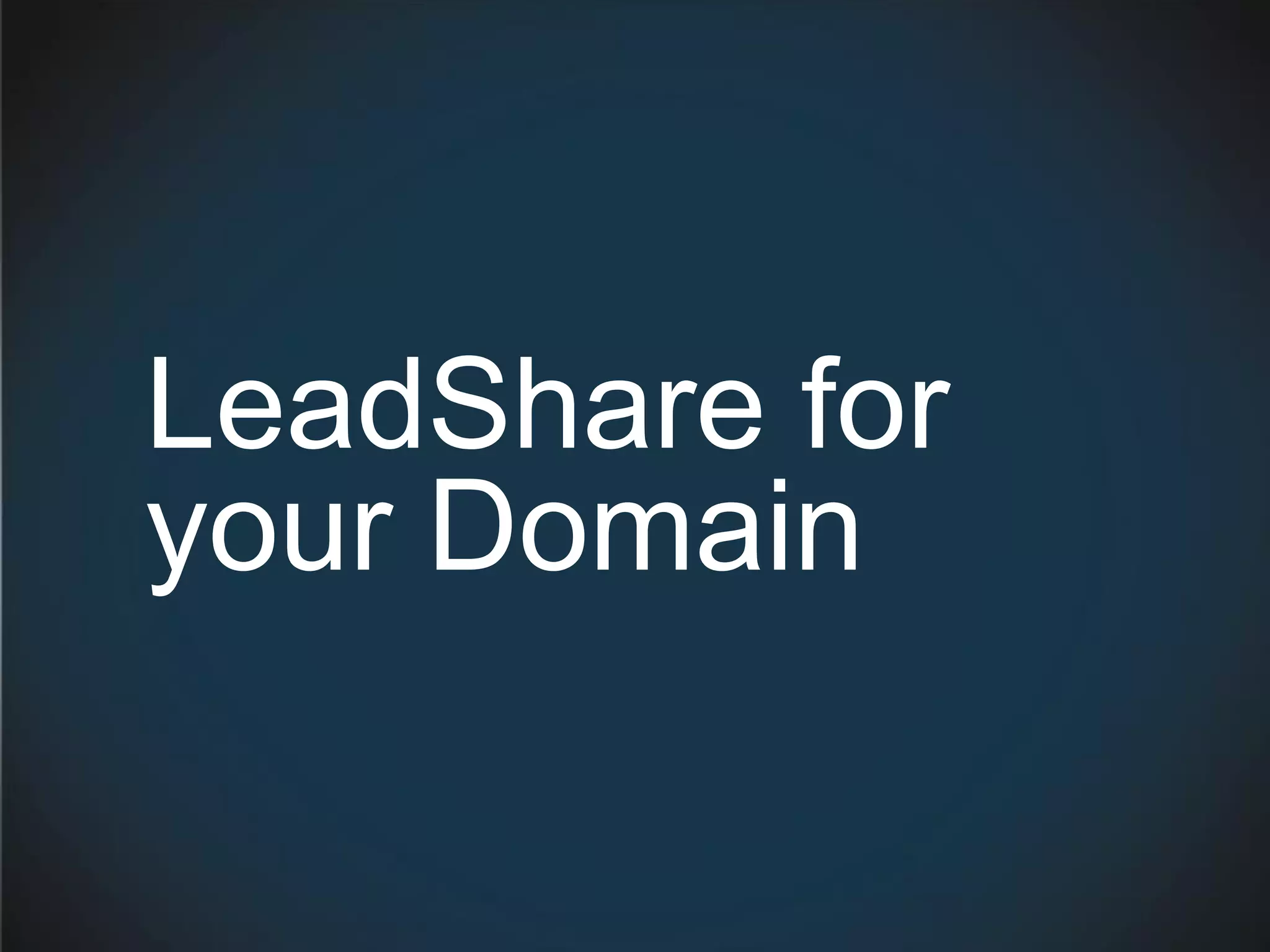 LeadShare for
your Domain