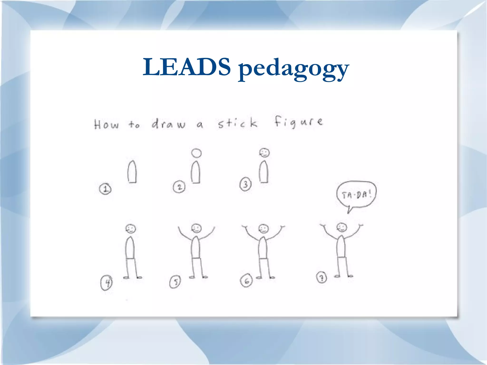LEADS pedagogy
 