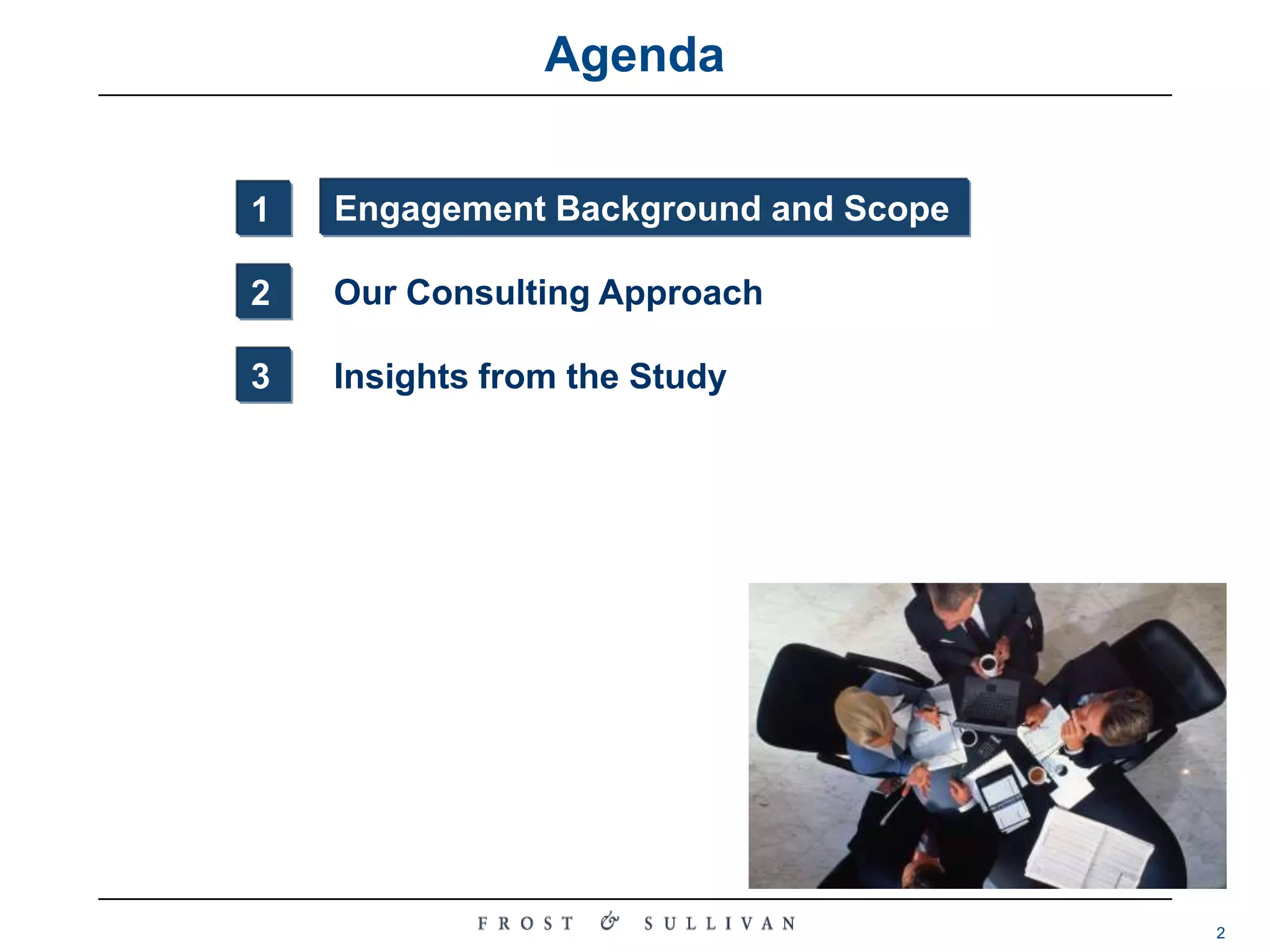 AgendaEngagement Background and Scope1Our Consulting Approach2Insights from the Study3