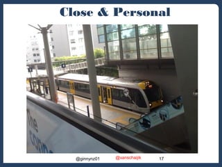 Close & Personal 
@ginnynz01 @vanschaijik 17 
 