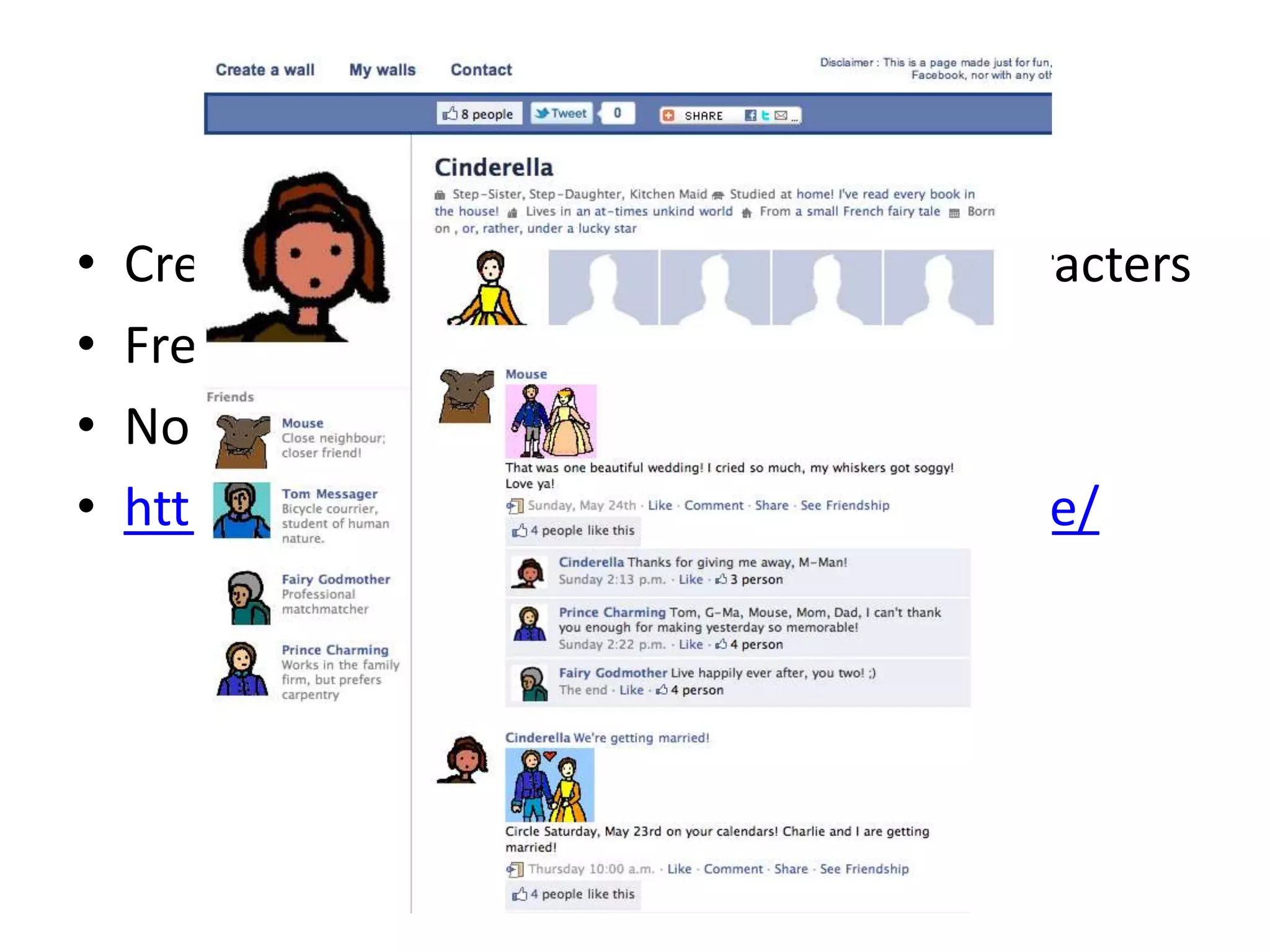 •   Create fakebook pages for historical characters
•   Free (with ads)
•   No sign up
•   http://www.classtools.net/fb/home/page/
 