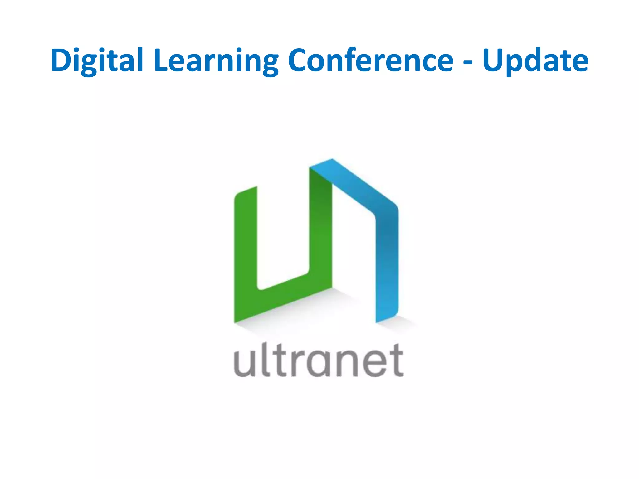 Digital Learning Conference - Update
 