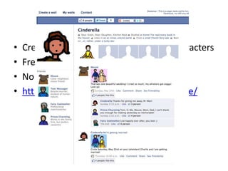 •   Create fakebook pages for historical characters
•   Free (with ads)
•   No sign up
•   http://www.classtools.net/fb/home/page/
 