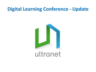 Digital Learning Conference - Update
 