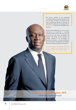 www.leadway.com
Annual Report & Accounts 20162
Mr. Oye Hassan-Odukale, MFR
CHIEF EXECUTIVE OFFICER
RC 7588
Limited.
 