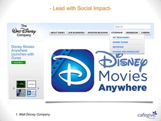 - Lead with Social Impact- 
1. Walt Disney Company 
 