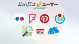 who uses Leaflet?
 