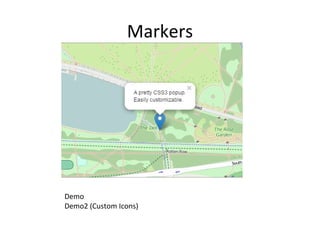 Markers
Demo
Demo2 (Custom Icons)
 