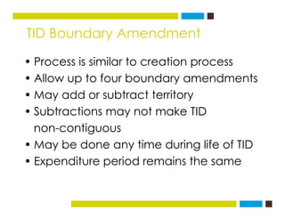 TID Boundary Amendment
• Process is similar to creation process
• Allow up to four boundary amendments
• May add or subtra...