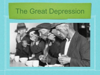 The Great Depression
 