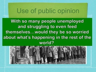 Use of public opinion
 