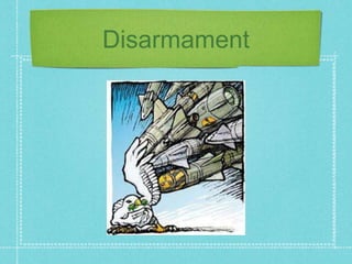 Disarmament
 