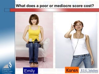 What does a poor or mediocre score cost? Emily Karen 