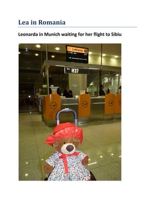Lea in Romania
Leonarda in Munich waiting for her flight to Sibiu
 