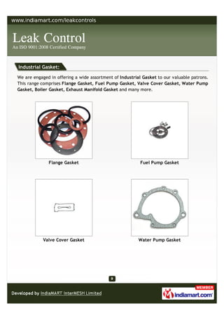 Industrial Gasket:

We are engaged in offering a wide assortment of Industrial Gasket to our valuable patrons.
This range ...