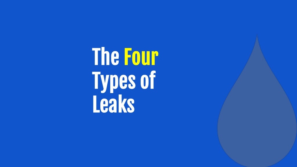 The Four Types of Leaks