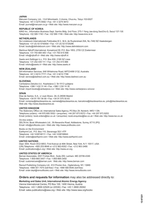 -$3$1
0DUX]HQRPSDQ/WG1LKRQEDVKLFKRPHKXRNX7RNR
7HOHSKRQH‡)D[
(PDLOMRXUQDO#PDUX]HQFRMS‡:HEVLWHKWWSZZZPDUX]HQFRMS
5(38%/,2).25($
.,16,QF,QIRUPDWLRQ%XVLQHVV'HSW6DPKR%OGJQG)ORRUDQJ-DHGRQJ6HRKR*6HRXO
7HOHSKRQH‡)D[‡:HEVLWHKWWSZZZNLQVUHNU
1(7+(5/$1'6
'H/LQGHERRP,QWHUQDWLRQDOH3XEOLFDWLHV%90$GH5XWHUVWUDDW$1/%=+DDNVEHUJHQ
7HOHSKRQH  ‡)D[  
(PDLOERRNV#GHOLQGHERRPFRP‡:HEVLWHKWWSZZZGHOLQGHERRPFRP
0DUWLQXV1LMKRII,QWHUQDWLRQDO.RUDDOURRG32%R[==RHWHUPHHU
7HOHSKRQH‡)D[
(PDLOLQIR#QLMKRIIQO‡:HEVLWHKWWSZZZQLMKRIIQO
6ZHWVDQG=HLWOLQJHUEY32%R[6=/LVVH
7HOHSKRQH‡)D[
(PDLOLQIRKR#VZHWVQO‡:HEVLWHKWWSZZZVZHWVQO
1(:=($/$1'
'$,QIRUPDWLRQ6HUYLFHV:KLWHKRUVH5RDG0,7+$0$XVWUDOLD
7HOHSKRQH‡)D[
(PDLOVHUYLFH#GDGLUHFWFRPDX‡:HEVLWHKWWSZZZGDGLUHFWFRPDX
6/29(1,$
DQNDUMHYD=DOR]EDGG.RSLWDUMHYD6,/MXEOMDQD
7HOHSKRQH‡)D[
(PDLOLPSRUWERRNV#FDQNDUMHYD]VL‡:HEVLWHKWWSZZZFDQNDUMHYD]VLXYR]
63$,1
'tD]GH6DQWRV6$F-XDQ%UDYR$(0DGULG
7HOHSKRQH‡)D[
(PDLOFRPSUDV#GLD]GHVDQWRVHVFDUPHOD#GLD]GHVDQWRVHVEDUFHORQD#GLD]GHVDQWRVHVMXOLR#GLD]GHVDQWRVHV
:HEVLWHKWWSZZZGLD]GHVDQWRVHV
81,7('.,1*'20
7KH6WDWLRQHU2IILFH/WG,QWHUQDWLRQDO6DOHV$JHQF32%R[1RUZLFK15*1
7HOHSKRQH RUGHUV ‡ HQTXLULHV ‡)D[
(PDLO RUGHUV ERRNRUGHUV#WVRFRXN‡ HQTXLULHV ERRNHQTXLULHV#WVRFRXN‡:HEVLWHKWWSZZZWVRFRXN
2QOLQHRUGHUV
'(/7$,QW%RRN:KROHVDOHUV/WG$OH[DQGUD5RDG$GGOHVWRQH6XUUH.734
(PDLOLQIR#SURIERRNVFRP‡:HEVLWHKWWSZZZSURIERRNVFRP
%RRNVRQWKH(QYLURQPHQW
(DUWKSULQW/WG32%R[6WHYHQDJH6*73
7HOHSKRQH‡)D[
(PDLORUGHUV#HDUWKSULQWFRP‡:HEVLWHKWWSZZZHDUWKSULQWFRP
81,7('1$7,216
'HSW,5RRP')LUVW$YHQXHDWWK6WUHHW1HZRUN186$
81 7HOHSKRQHRU‡)D[
(PDLOSXEOLFDWLRQV#XQRUJ‡:HEVLWHKWWSZZZXQRUJ
81,7('67$7(62)$0(5,$
%HUQDQ$VVRFLDWHV)RUEHV%OYG6XLWH/DQKDP0'
7HOHSKRQH‡)D[
(PDLOFXVWRPHUFDUH#EHUQDQFRPÂ:HEVLWHKWWSZZZEHUQDQFRP
5HQRXI3XEOLVKLQJRPSDQ/WG3URFWRU$YH2JGHQVEXUJ1
7HOHSKRQH WROOIUHH ‡)D[ WROOIUHH 
(PDLORUGHUGHSW#UHQRXIERRNVFRP‡:HEVLWHKWWSZZZUHQRXIERRNVFRP
2UGHUVDQGUHTXHVWVIRULQIRUPDWLRQPDDOVREHDGGUHVVHGGLUHFWOWR
0DUNHWLQJDQG6DOHV8QLW,QWHUQDWLRQDO$WRPLF(QHUJ$JHQF
9LHQQD,QWHUQDWLRQDOHQWUH32%R[9LHQQD$XVWULD
7HOHSKRQH RU ‡)D[
(PDLOVDOHVSXEOLFDWLRQV#LDHDRUJ‡:HEVLWHKWWSZZZLDHDRUJERRNV
12-07221
 