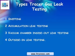 Leak Testing: Different Types Of Leak Testing Methods | Helium Leak