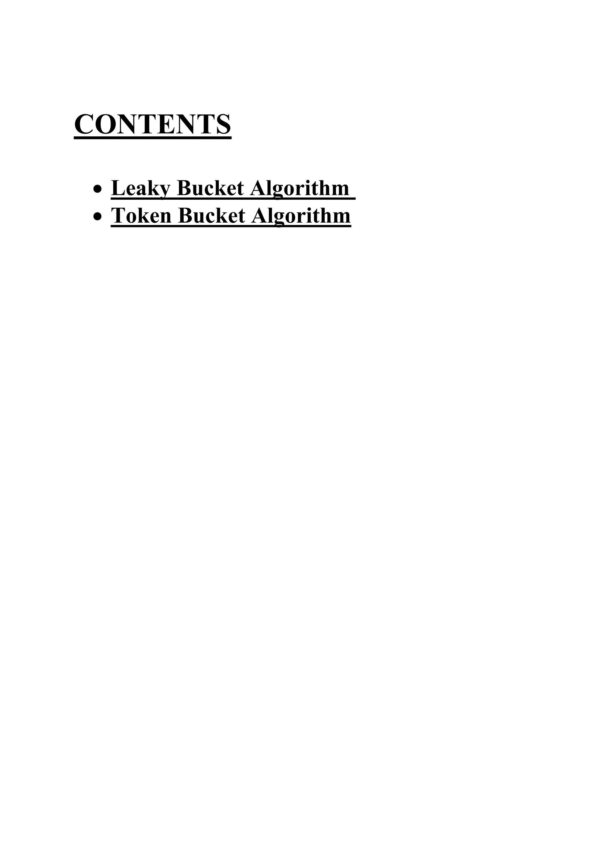CONTENTS  Leaky Bucket Algorithm  Token Bucket Algorithm 