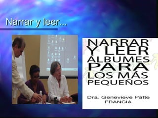 Narrar y leer...
 