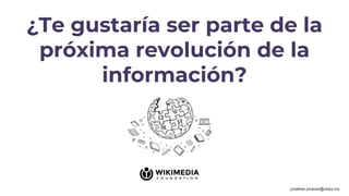 ¿Te gustaría ser parte de la
próxima revolución de la
información?
jonathan.jimenez@cetys.mx
 