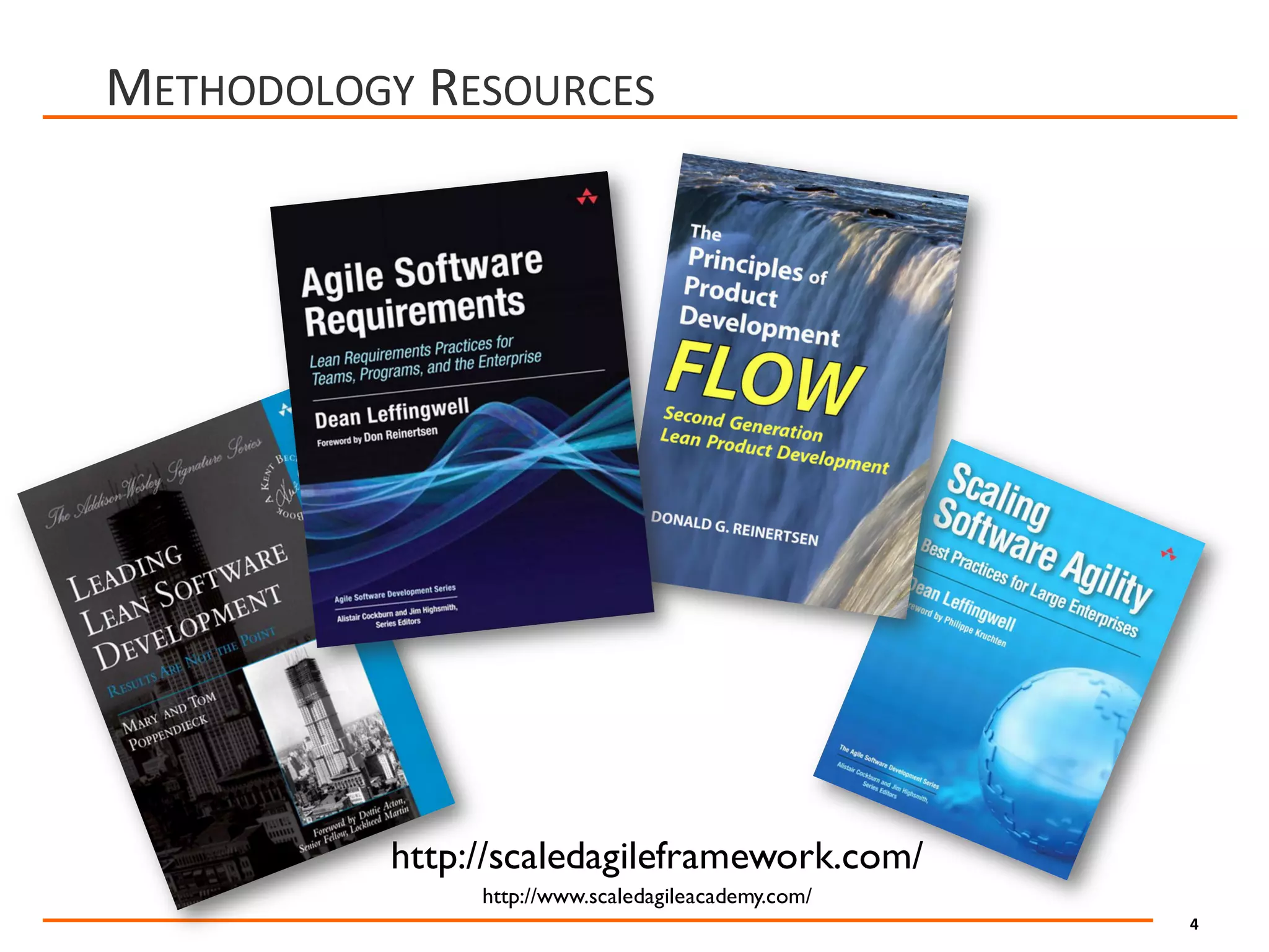 4
METHODOLOGY RESOURCES
http://scaledagileframework.com/
http://www.scaledagileacademy.com/
 
