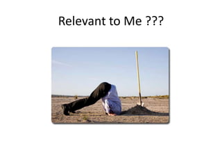 Relevant to Me ???
 