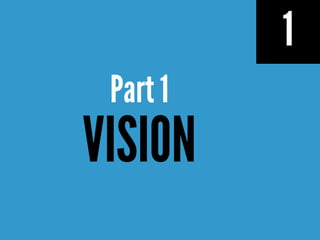 1
Part 1
VISION
 