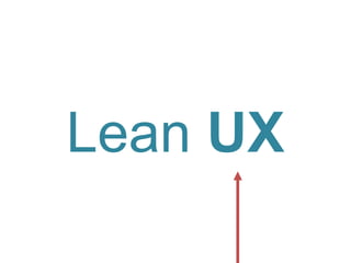 Lean UX

 
