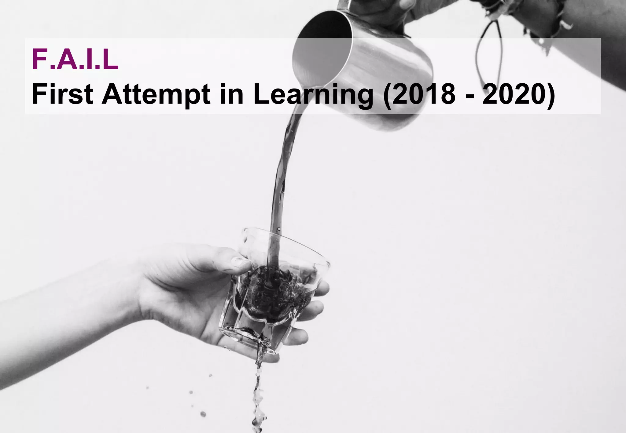 Planning Context
20.09.2021 | 14
F.A.I.L
First Attempt in Learning (2018 - 2020)
 