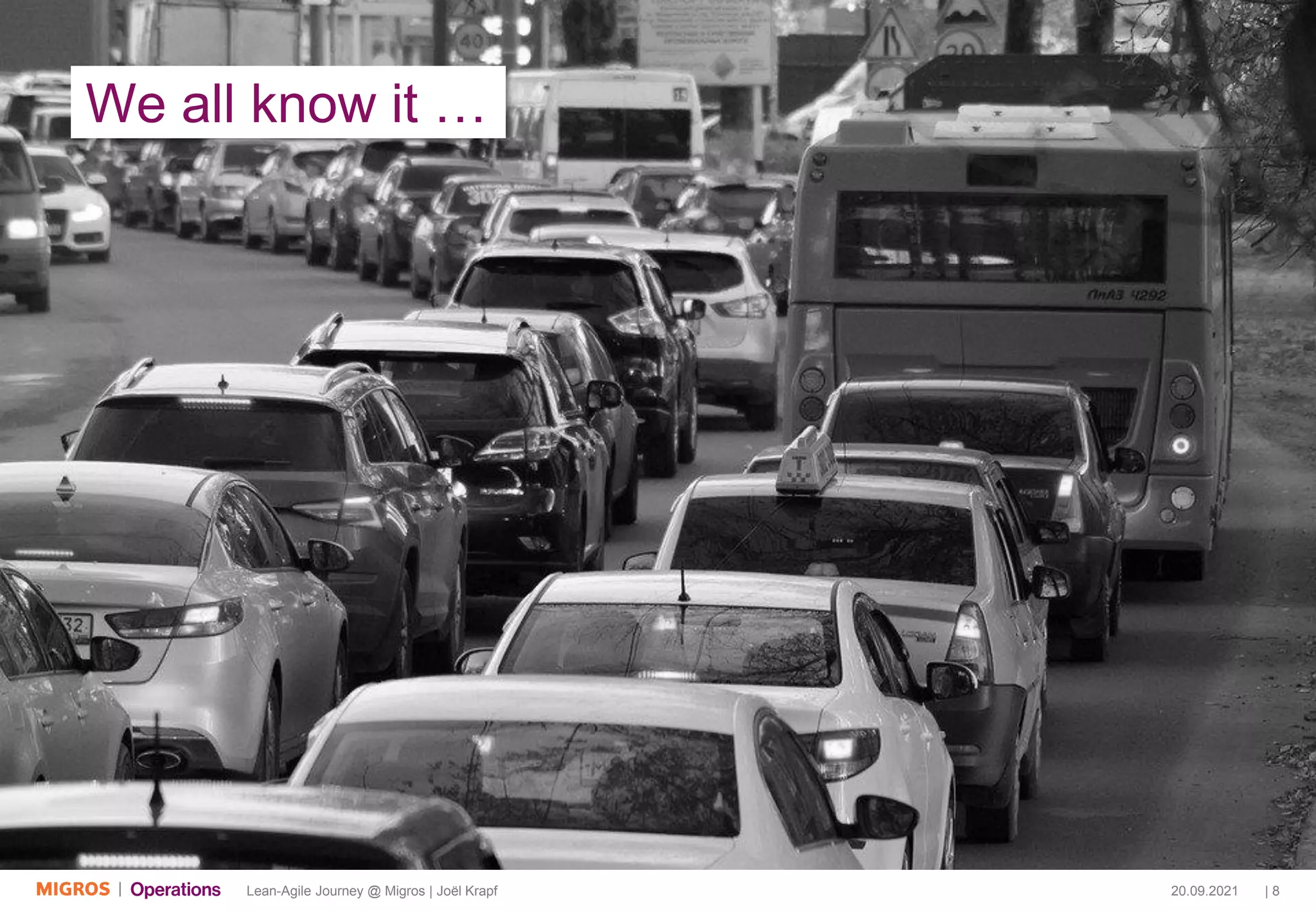 20.09.2021 | 8
Lean-Agile Journey @ Migros | Joël Krapf
We all know it …
 