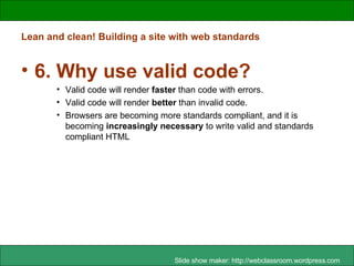 Lean And Clean! Building A Site With Web Standards | PPT
