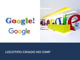 LOGOTIPO CRIADO NO GIMP
 