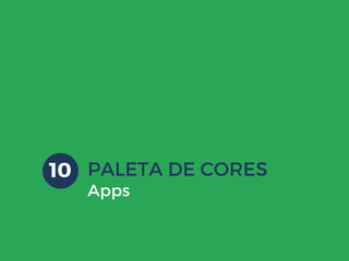 PALETA DE CORES
Apps
10
 
