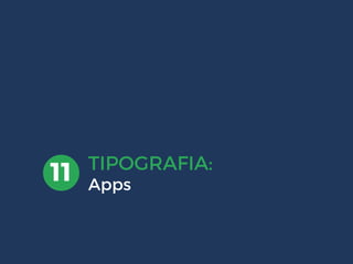 TIPOGRAFIA:
Apps11
 