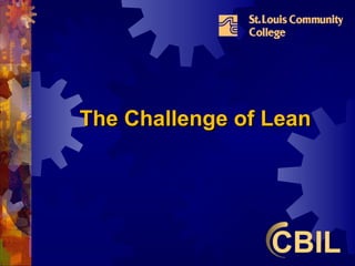 The Challenge of Lean   