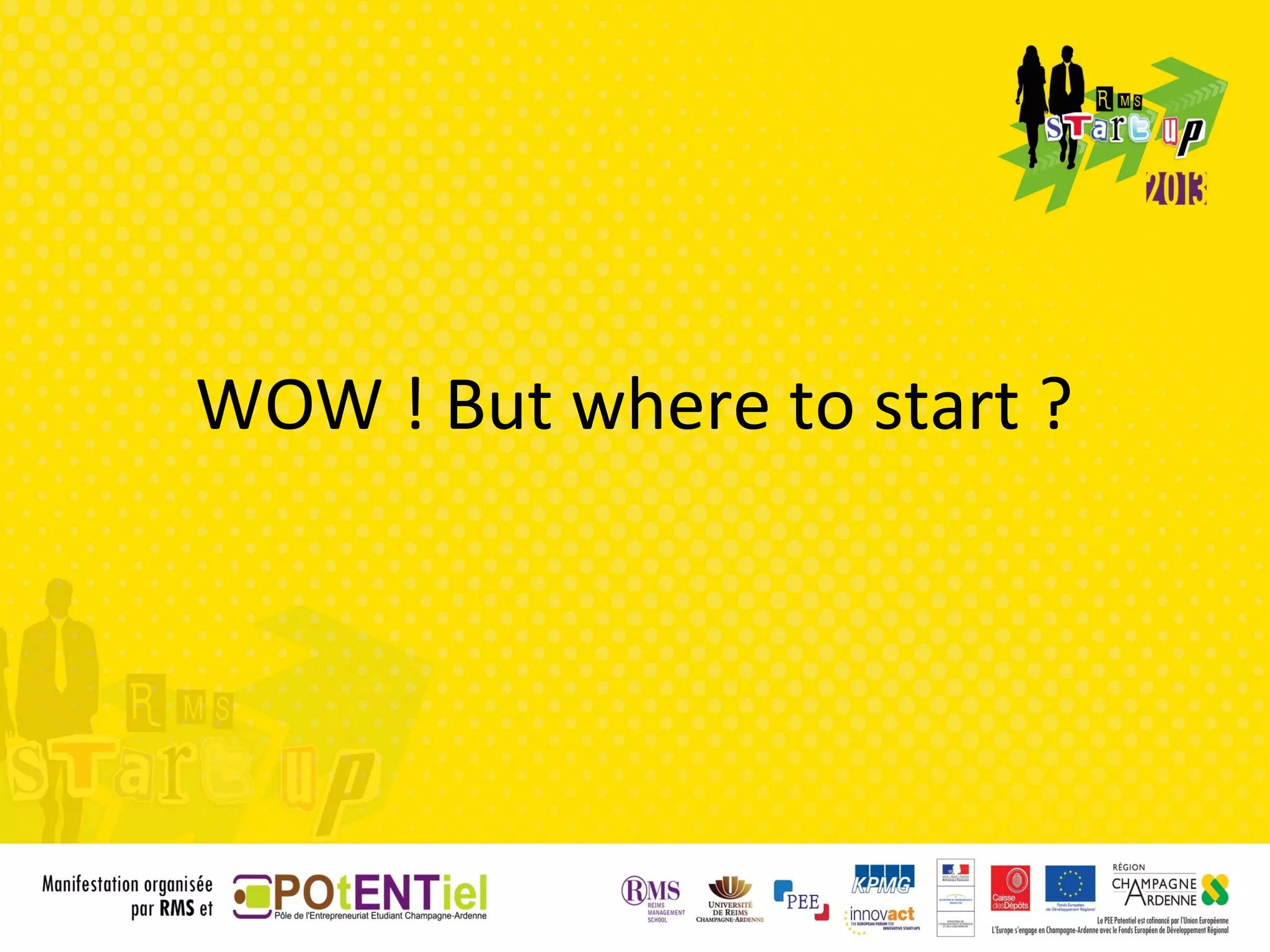 WOW ! But where to start ?
 