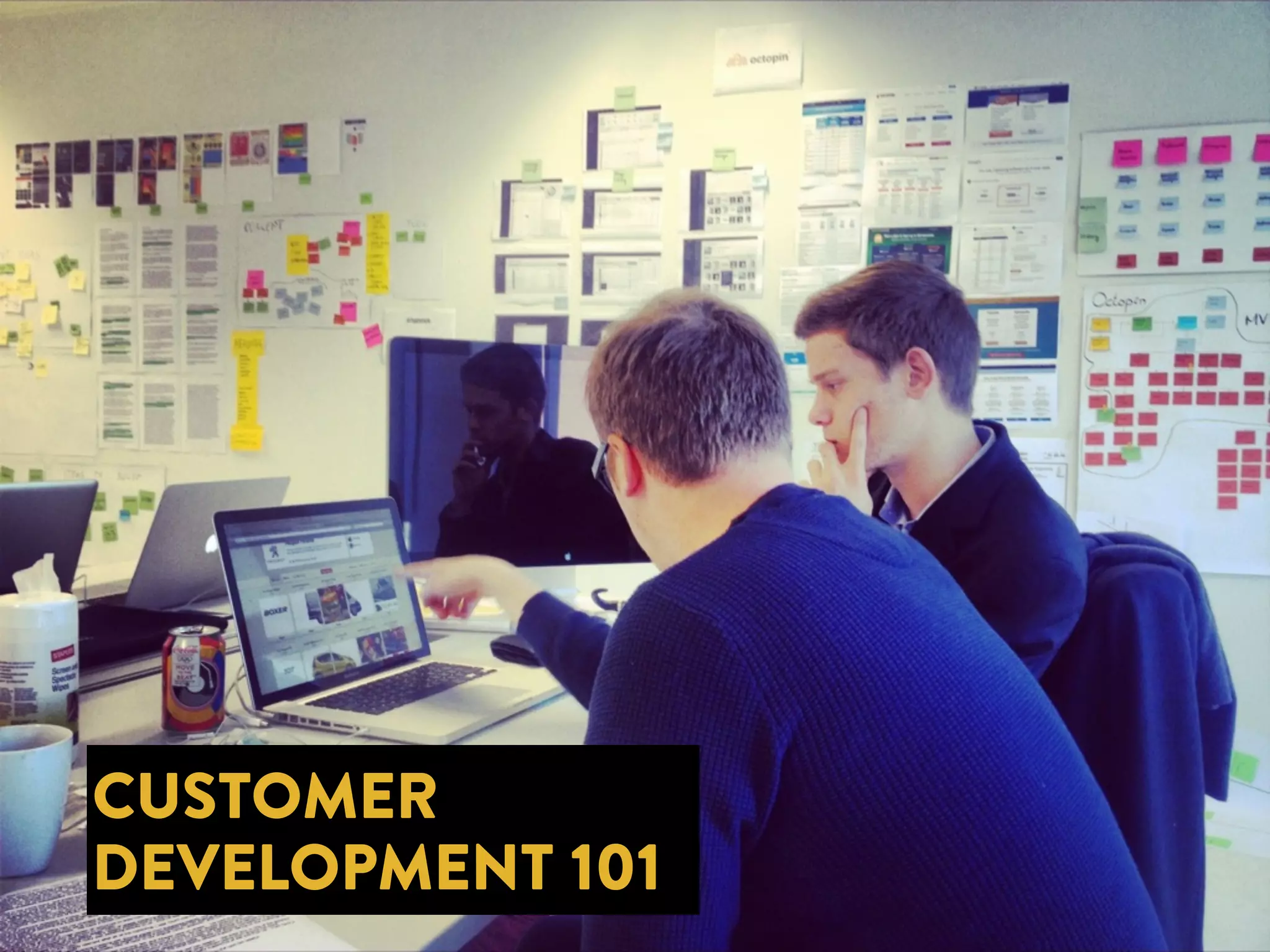 CUSTOMER 
DEVELOPMENT 101 
 