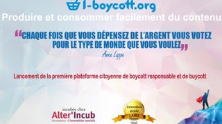 Produire et consommer facilement du contenu
 