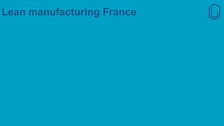 Lean manufacturing France
 