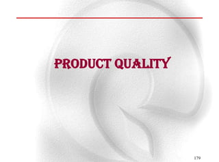 Product quality




                  179
 