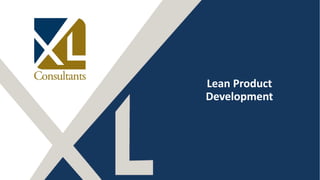 1
Lean Product
Development
 