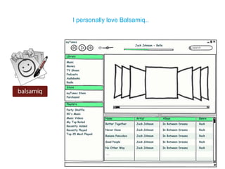 I personally love Balsamiq..
 