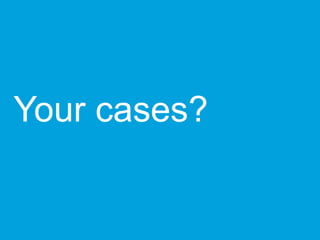Your cases?
 