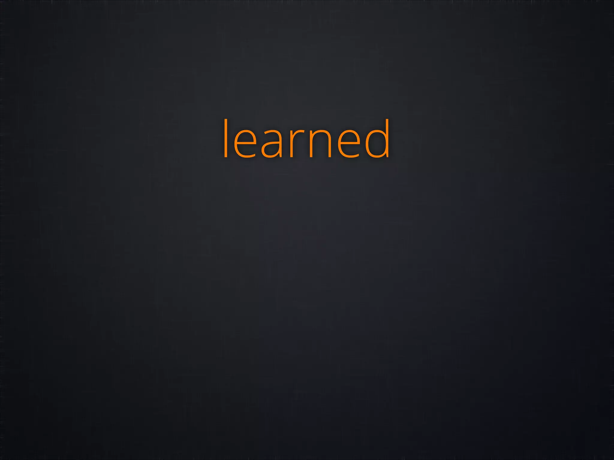 learned

 