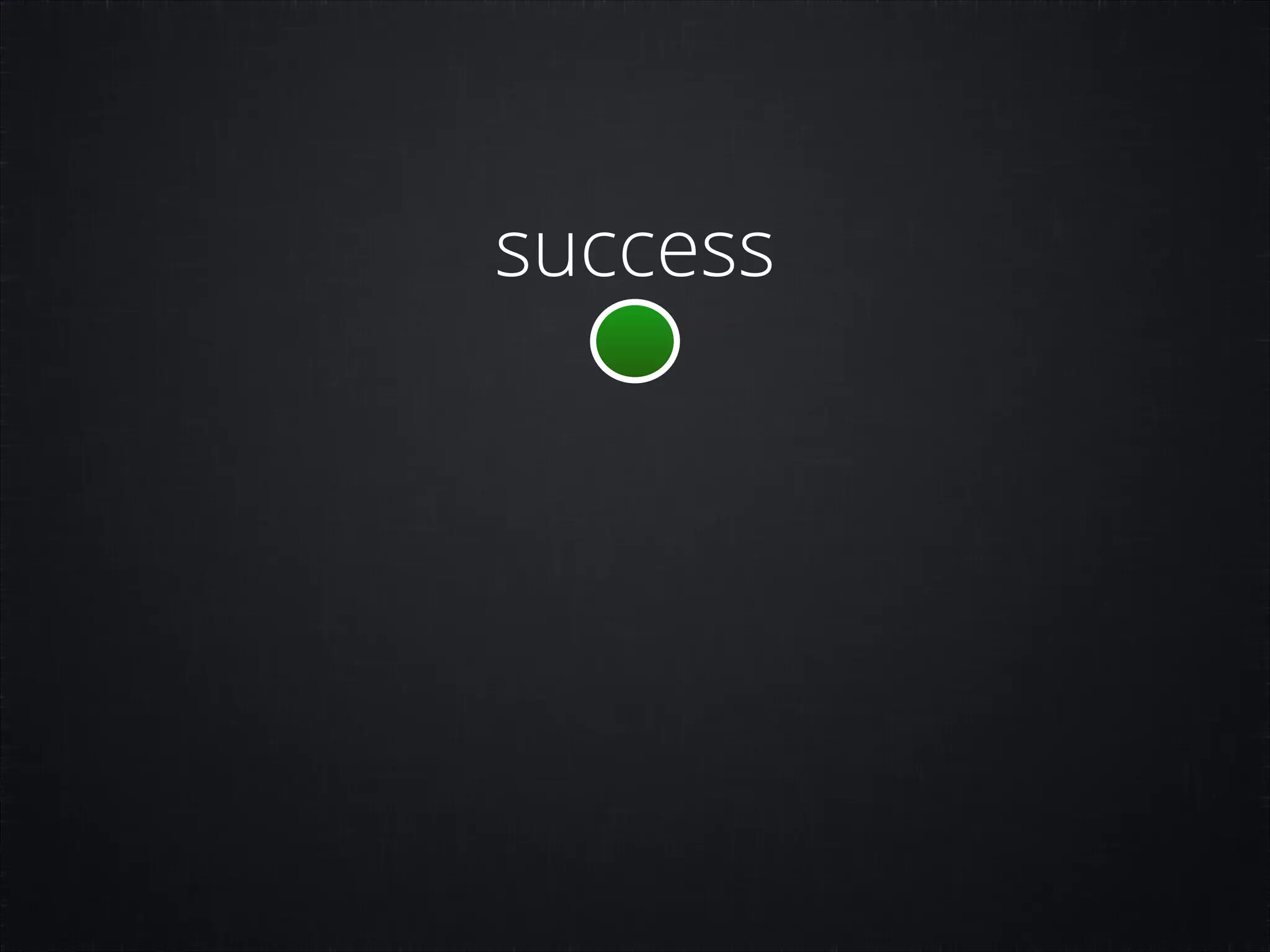 success

 