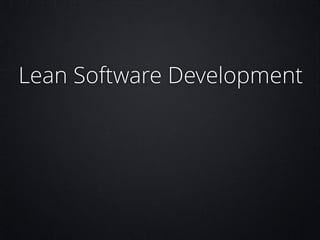 Lean Software Development

 