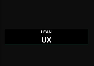 LEAN

UX

 