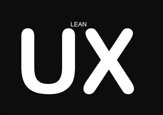 !

UX
LEAN

 